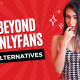 Beyond OnlyFans: Exploring Alternative Platforms for Adult Content Brandt Wilder